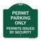 Signmission Permit Parking Permits Issued by Security, Green & White Aluminum Sign, 18" x 18", GW-1818-23312 A-DES-GW-1818-23312 - alternate 1